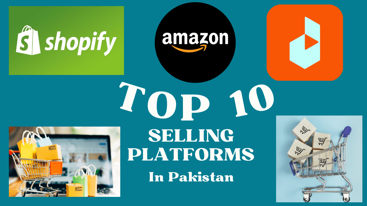 Top 10 Online Selling Platforms in Pakistan