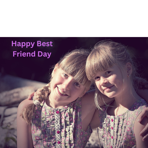 Happy Best Friend Day: Celebrate the Word of Friendship